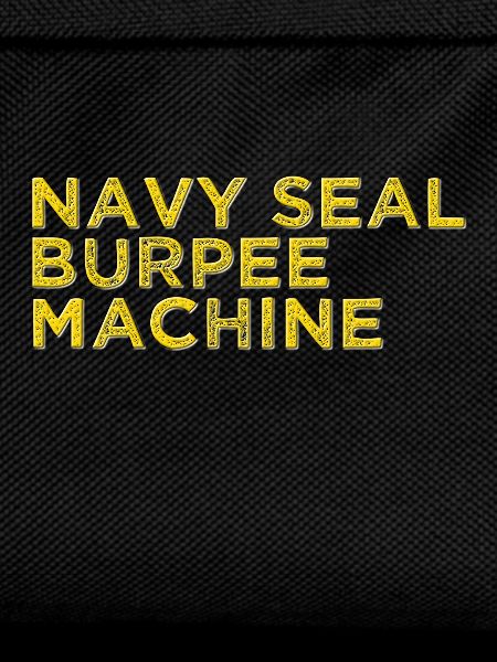 Navy Seal Burpee Machine