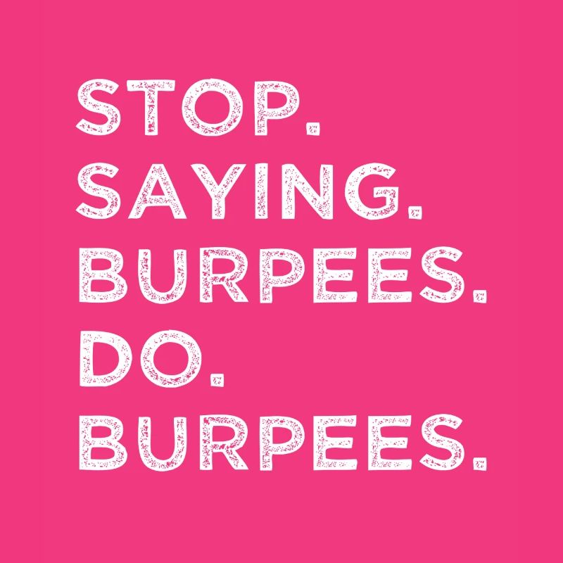 Stop Reden – Mach Burpees!