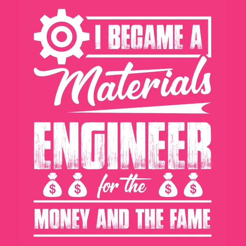 I Became A Materials Engineer