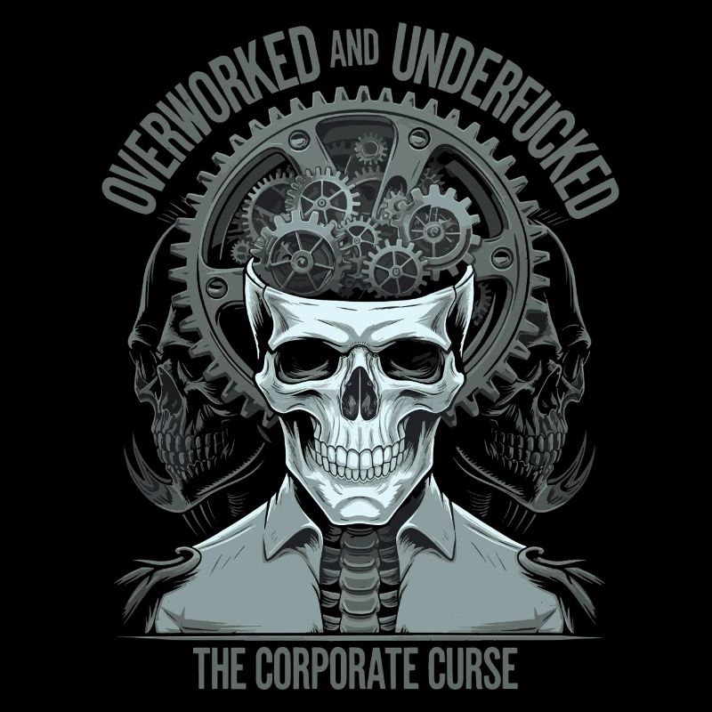Overworked & Exhausted - Corporate Curse Skull Art