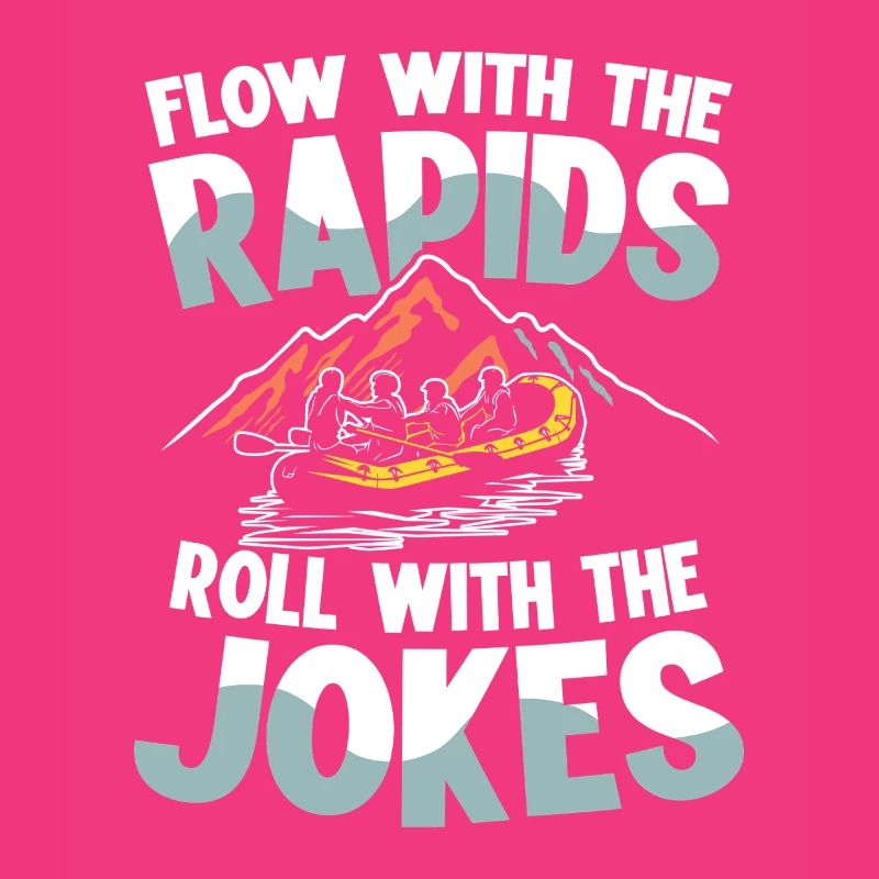 with the rapids flow roll with the