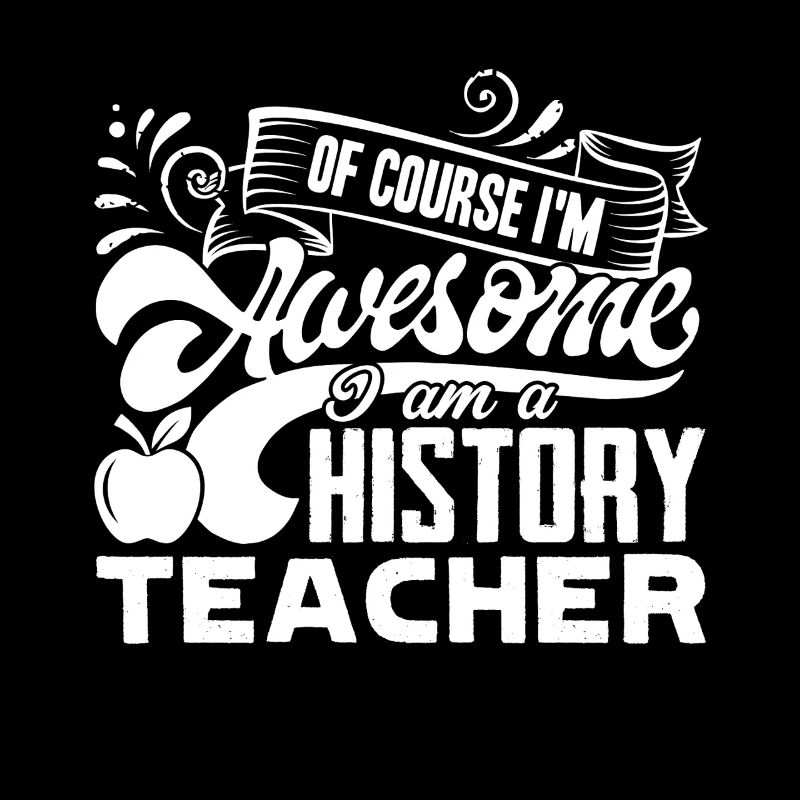 History Teacher Awesome History Teacher
