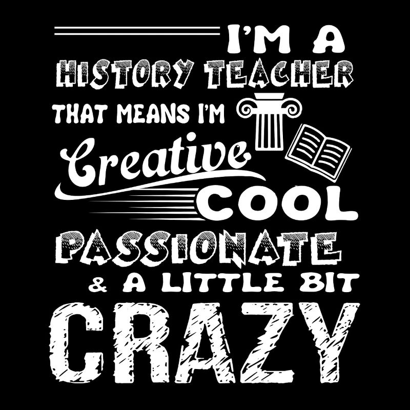 History Teacher Crazy History Teacher