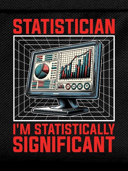 Statistician I'm Statistically Mathematicians