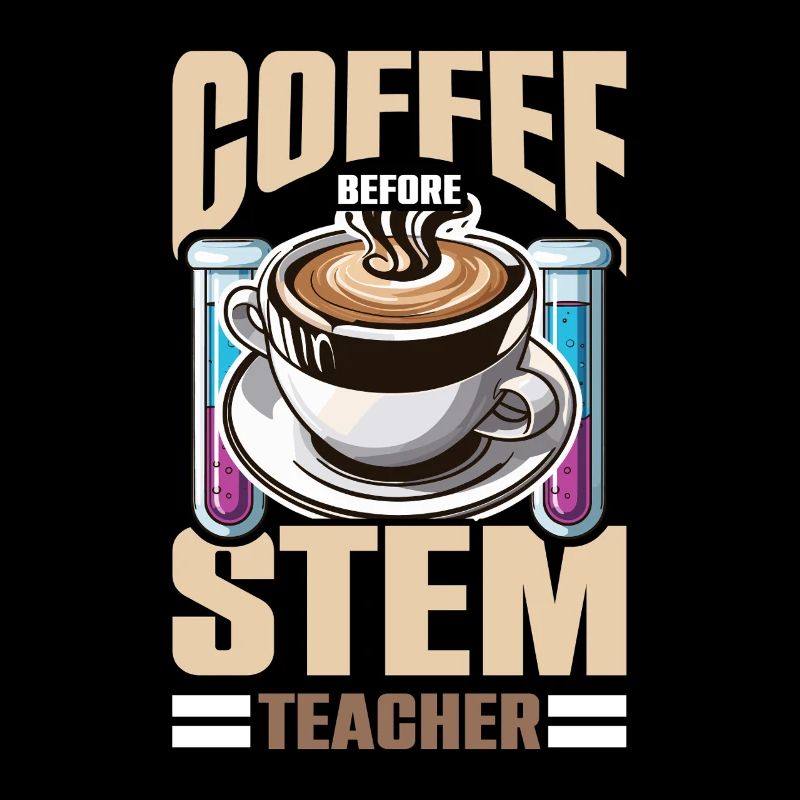 STEM Teacher Coffee Data Analysis Coffee Lover