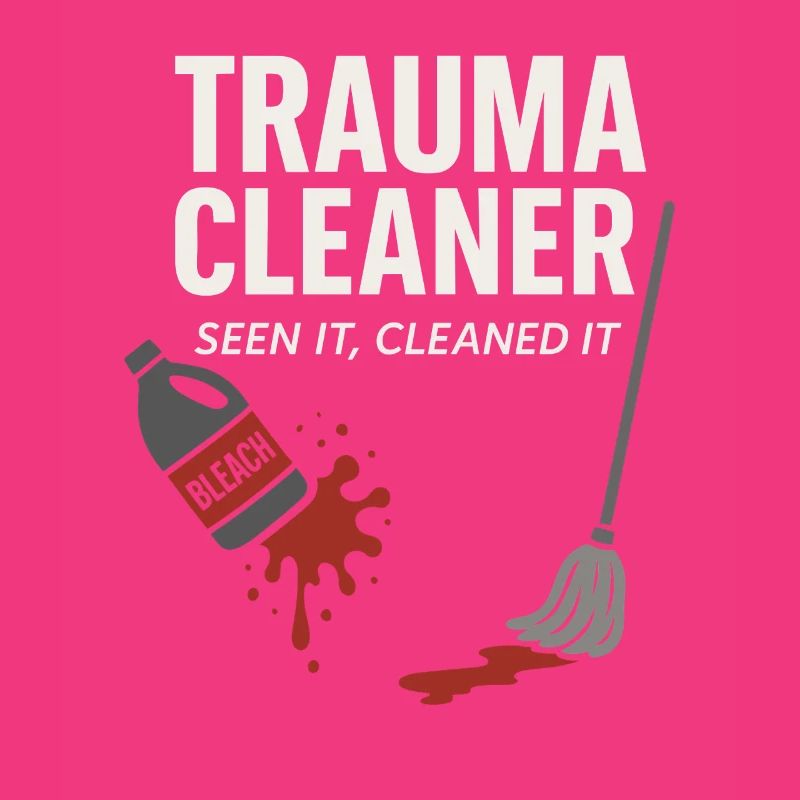 Forensic Cleaner Dark Humor Tatort Biohazard