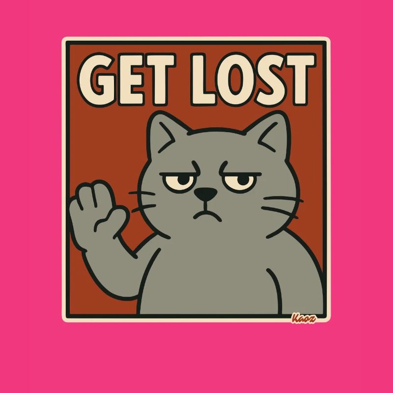 Annoyed cat with saying: Get out
