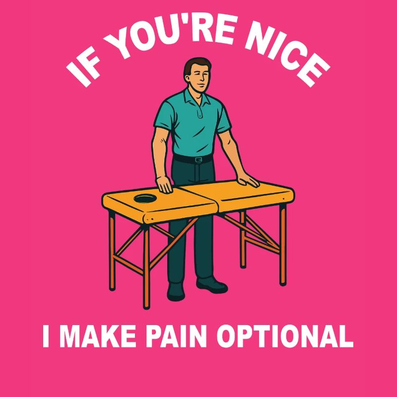 Physiotherapist When You're Nice Humor Saying