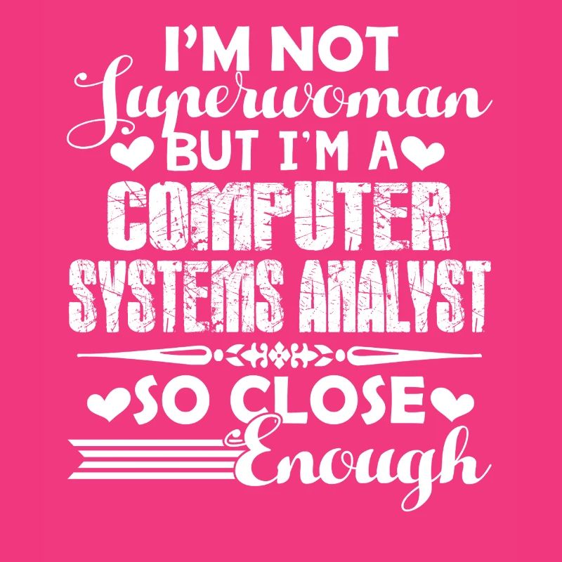 I am A Computer Systems Analyst