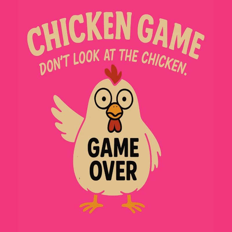 Chicken Game Don't Look At The Chicken