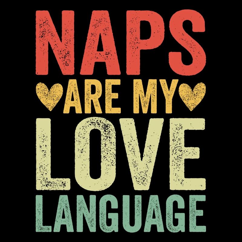 Naps Are My Love Language