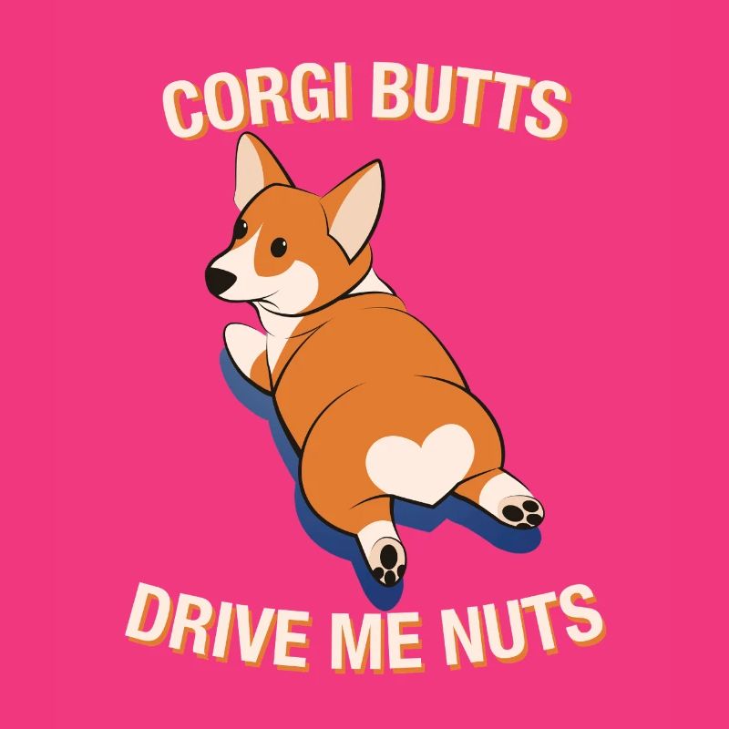 Funny Corgi Butts Drive Me Nuts Design