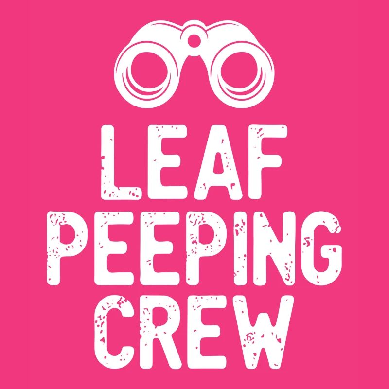 Leaf Peeping Crew Spruch Zitat
