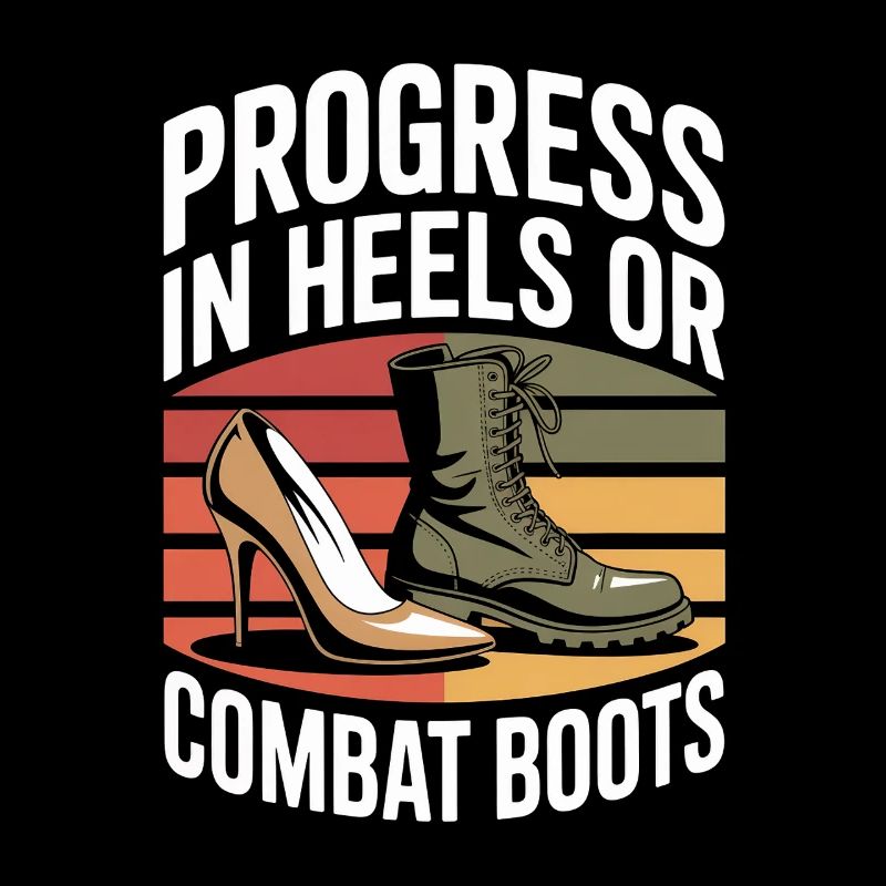 Progrès en talons ou bottes de combat Égalité des femmes