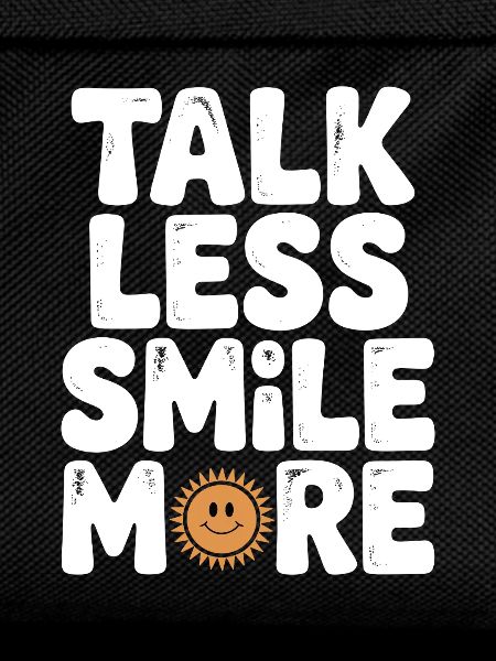 Talk Less Smile More
