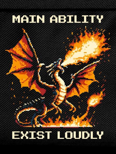 Main Ability: Exist Loud | Dragon