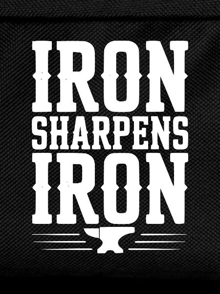 Iron Sharpens Iron