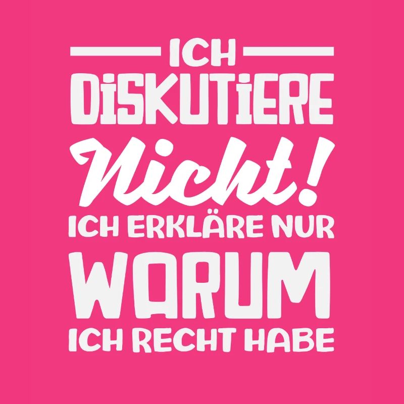 I don't argue – I'm right