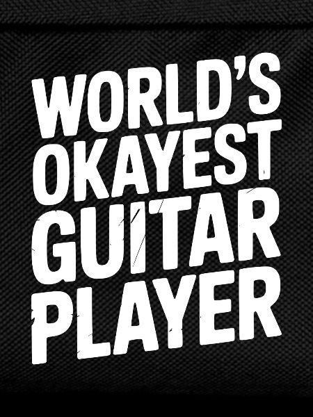 World’s Okayest Guitar Player