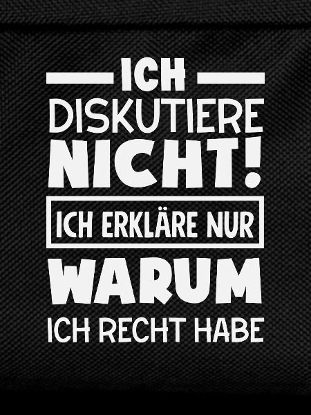 I don't argue – I'm right