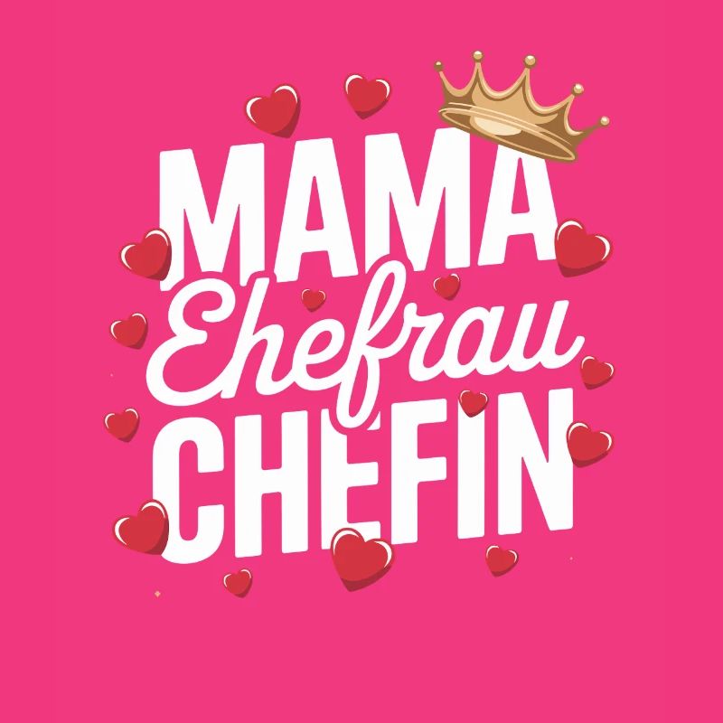  Mama Ehefrau Chefin Krone Herzen Spruch Muttertag