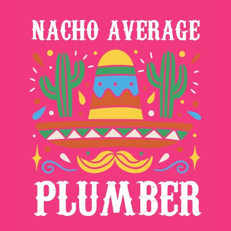 Nacho Average Plumber