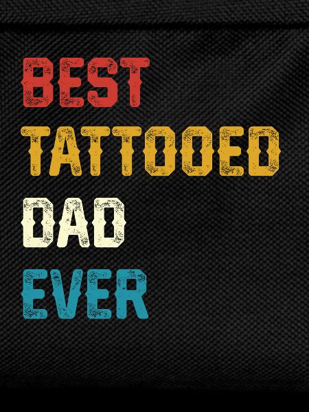 Best Tattooed Dad Ever