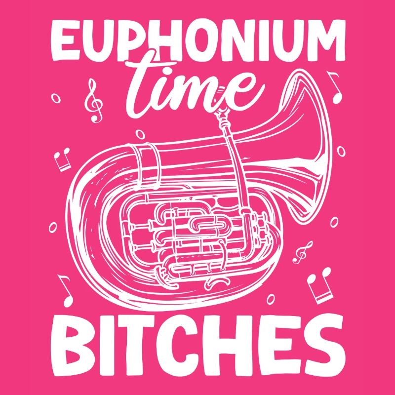 Bariton Player Time Bitches Euphonium