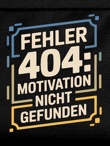 Fehler 404: Motivation nicht gefunden