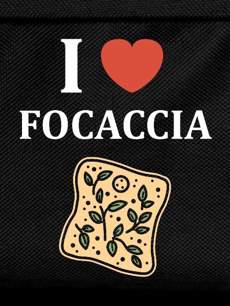 I love Focaccia