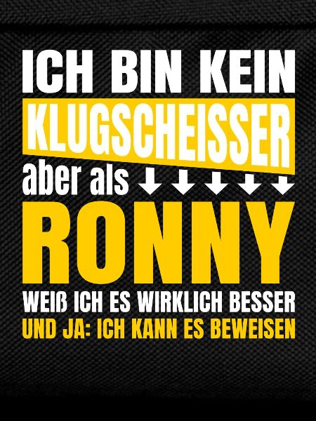 I'm not a smartass Ronny