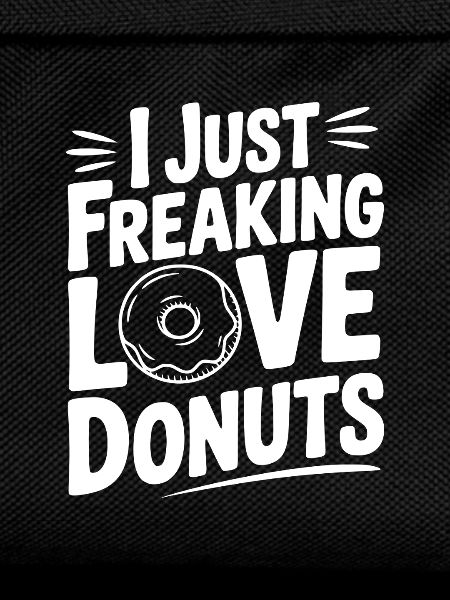 I Just Freaking Love Donuts