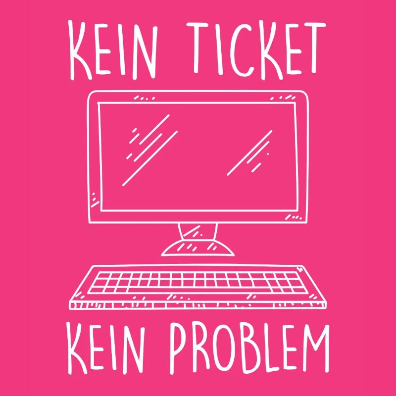 Support IT PAS DE TICKET PAS DE PROBLÈME Drôle