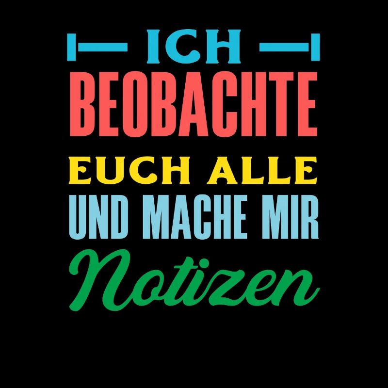 Ich beobachte euch mache mir Notizen Humor Büro