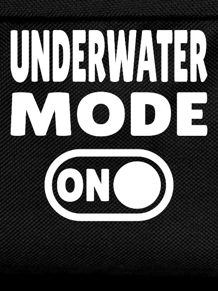 Underwater Mode ON
