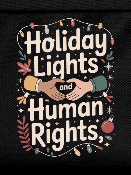 Holiday Lights and Human Rights