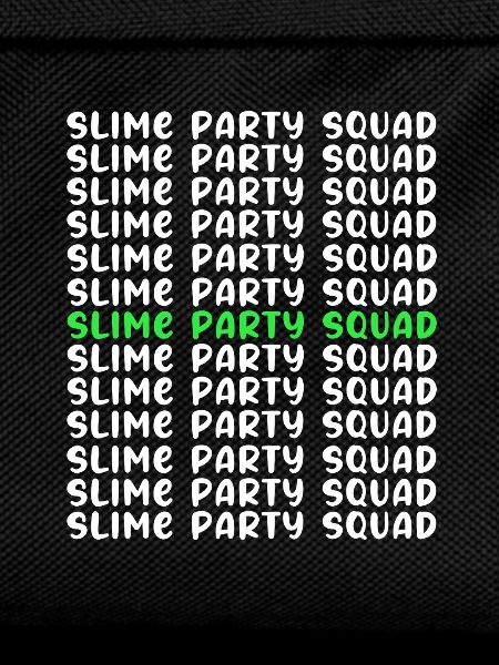 Slime Slime Slimy