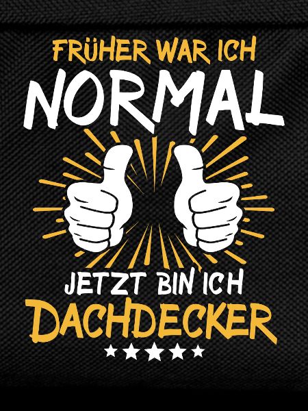 Dachdecker Spruch
