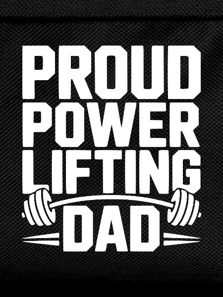 Proud Power Lifting Dad