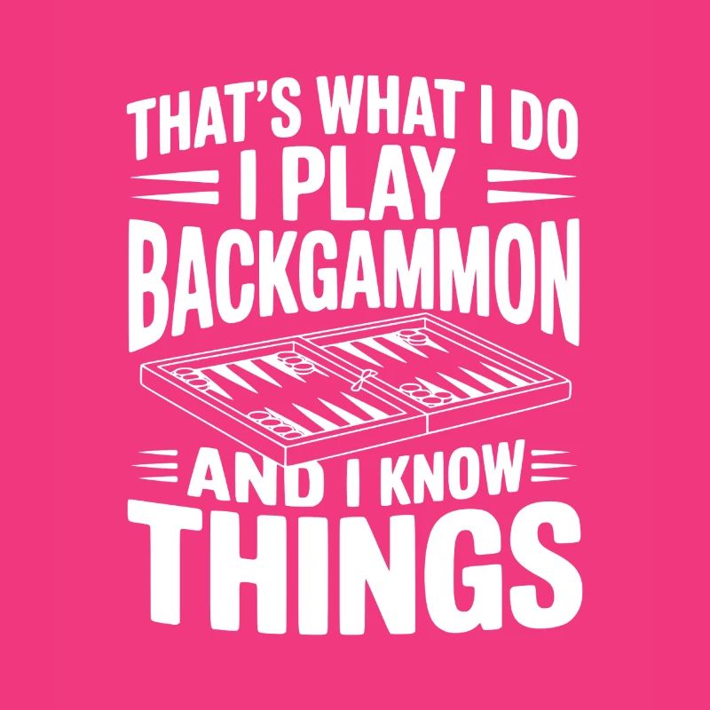 C’est ce que je fais, je joue au backgammon