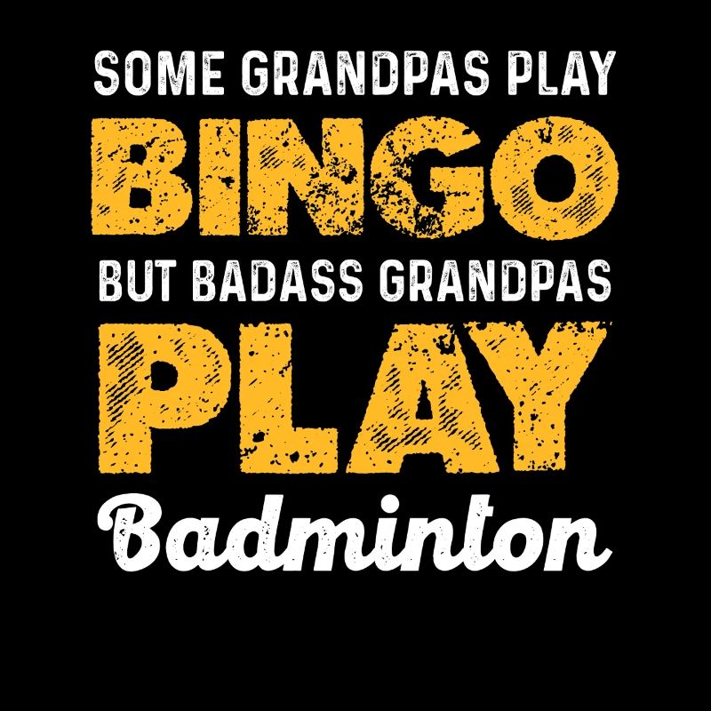 Badass Großvater badminton Spruch