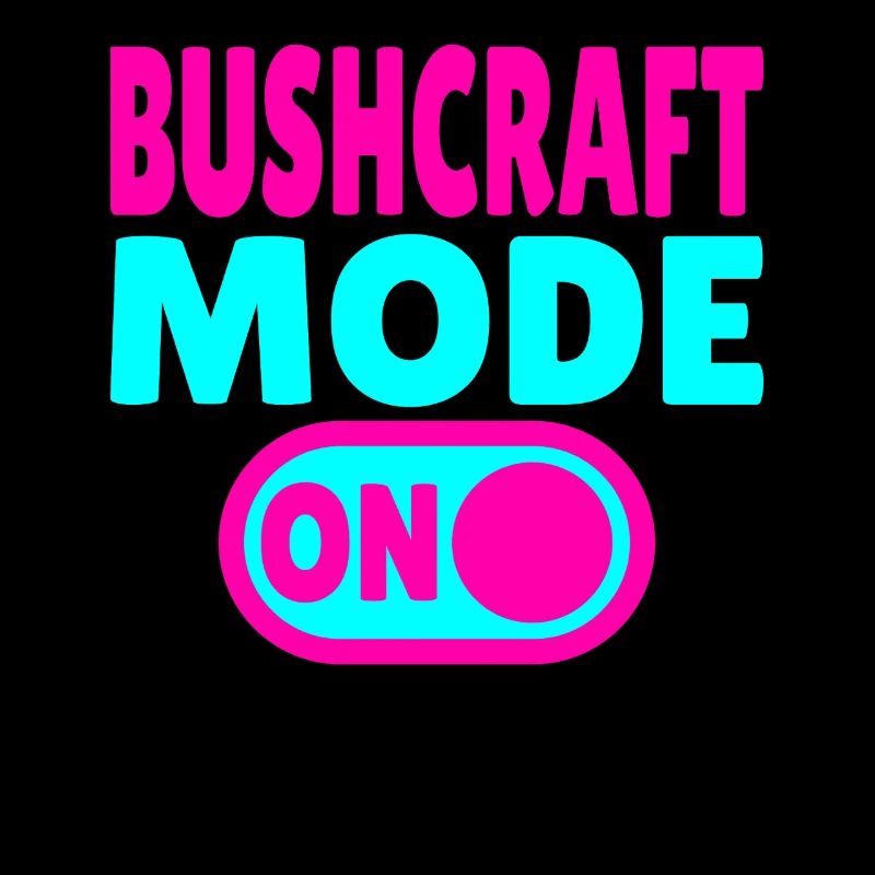 Bushcraft Mode ON – Turn on forest life