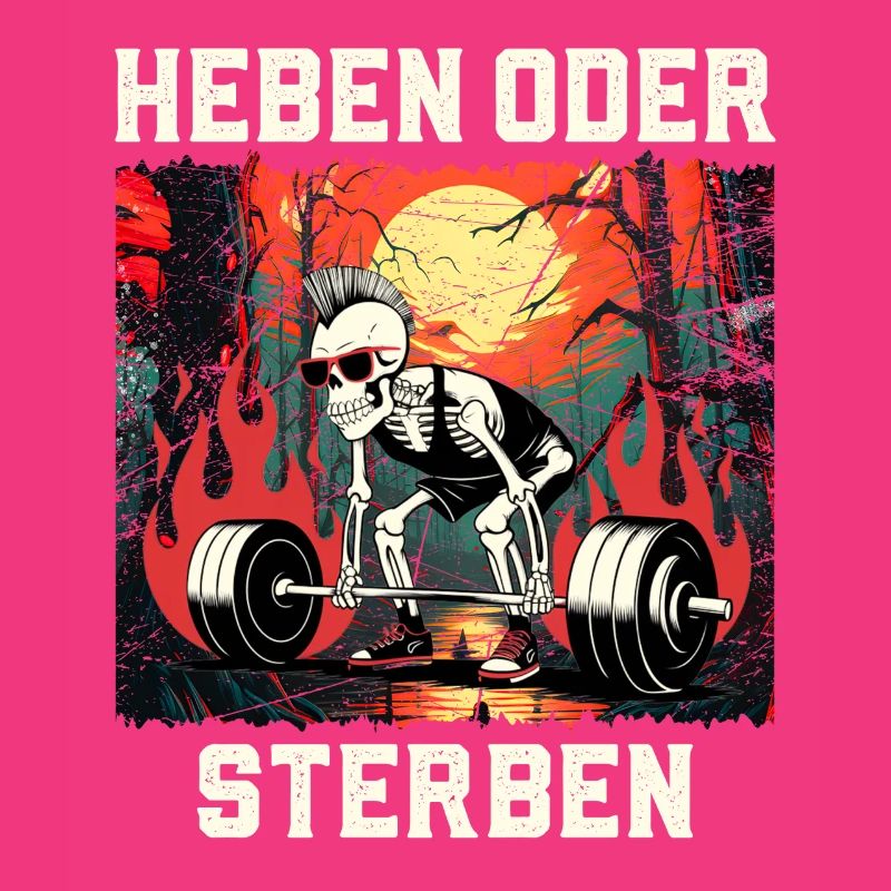 Kraftsportler HEBEN ODER STERBEN Lustiges