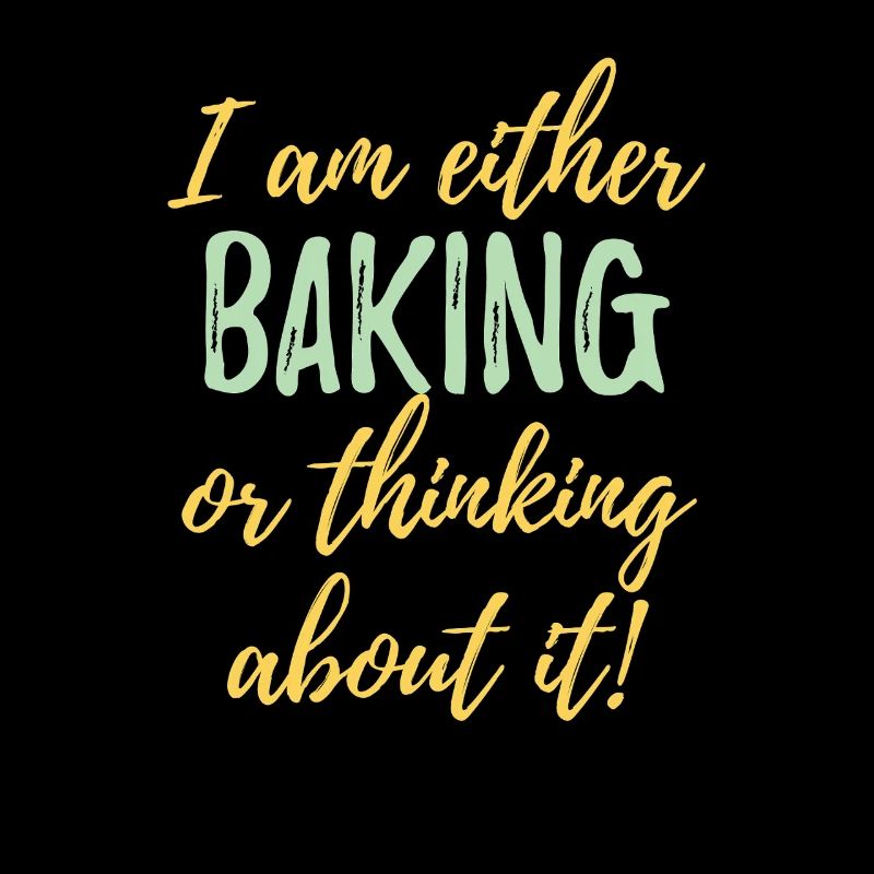 Ich backe entweder oder denke darüber nach.