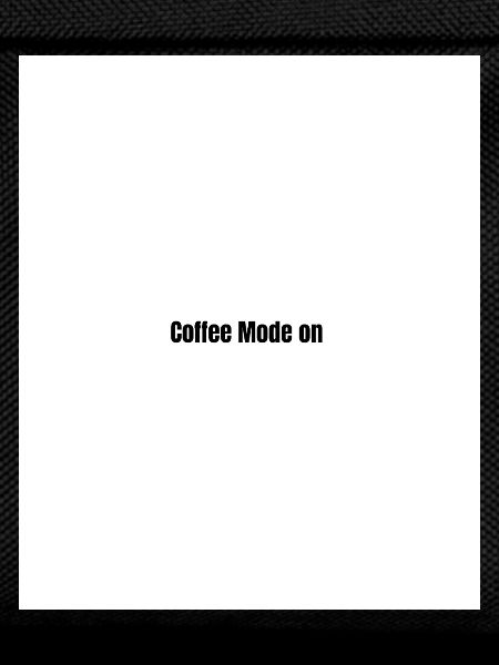 Kaffee Modus An