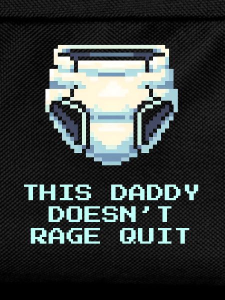 This daddy doesn't rage | Dad