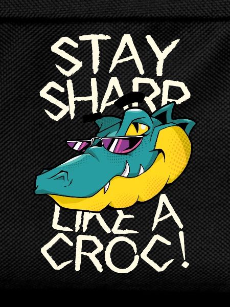 Stay sharp - Crocodile with style