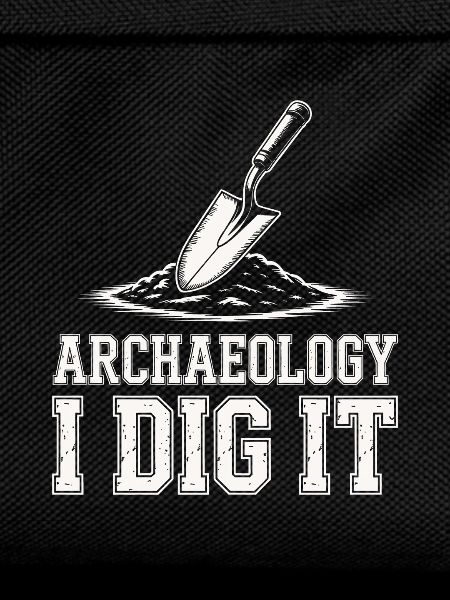 Archaeology I Dig It