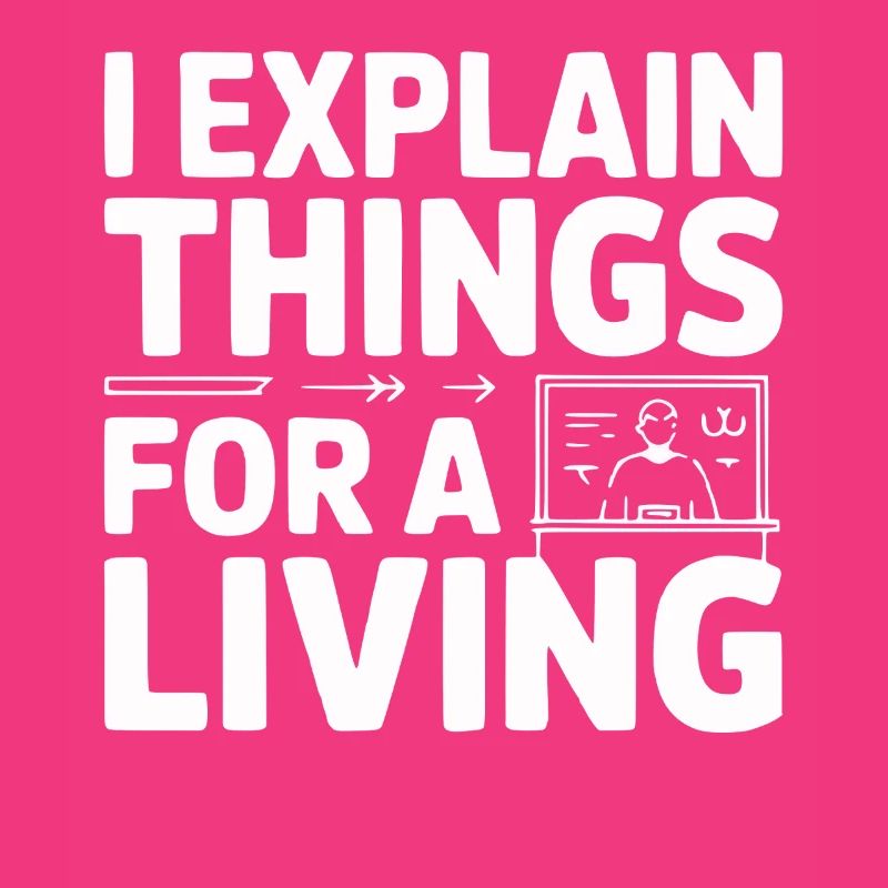 I Explain Things For A Living