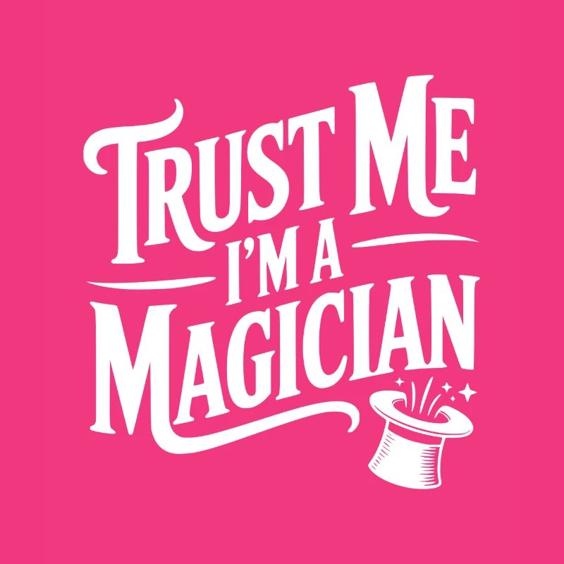 Vertrau mir, ich bin ein Magier.